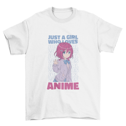 Cute Anime Girl Quote T-Shirt | “Just a Girl Who Loves Anime”